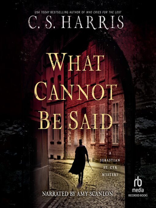 Title details for What Cannot Be Said by C.S. Harris - Wait list